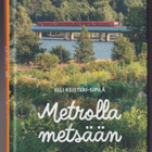 Elli Keisteri-Sipilä: Metrolla metsään - pikkukuva 1