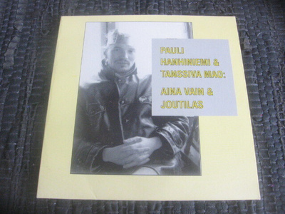 7" - Pauli Hanhiniemi & Tanssiva Mao - Aina Vain / Joutilas