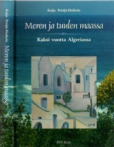 Kaija Petäjä-Haikola : Meren ja tuulen maassa