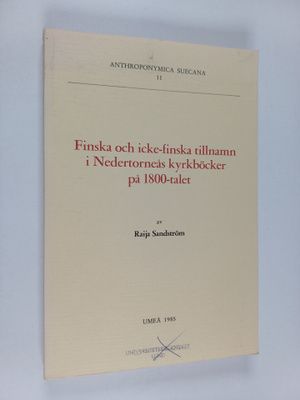Raija Sandström : Finska och icke-finska tillnamn i Neder...