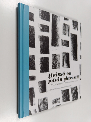 Miia (toim.) Toivio : Meissä on jotain yhteistä : kuntaru...