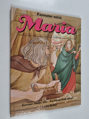Marlee Alex : Maria : tavallinen tyttö, jonka kautta Juma...