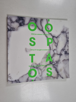 Osto-opas : mitä jos ostaisin veistoksen? = what if I bou...