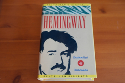 Ernest Hemingway:Ensimmäiset 49 kertomusta.Sid.