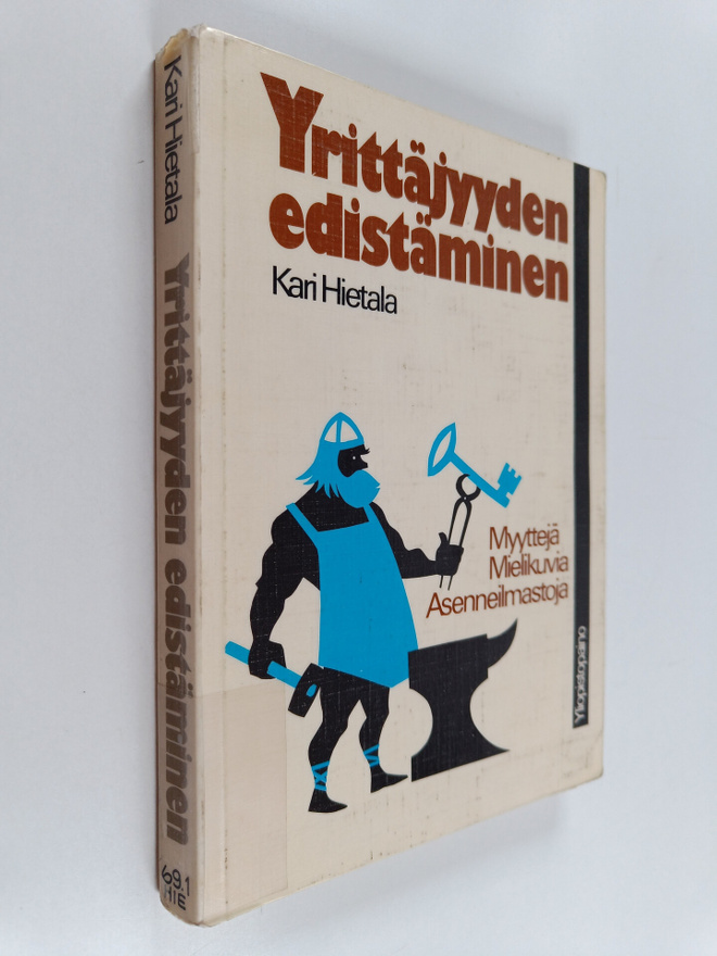 Kari Hietala : Yrittäjyyden edistäminen : myyttejä, mieli...