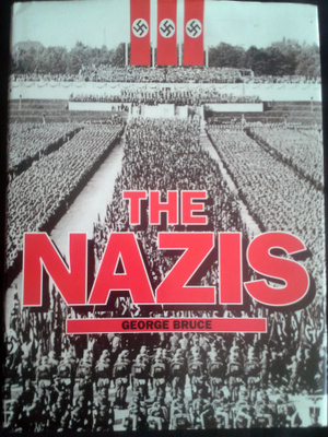 The Nazis - George Bruce - 160 sivua - Paljon valokuvia