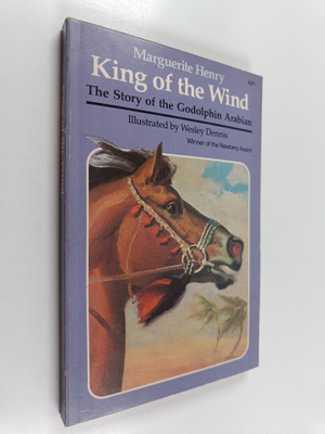 Marguerite Henry : King of the Wind: The Story of the God...
