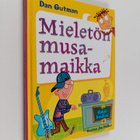 Dan Gutman : Mieletön musamaikka - pikkukuva 1