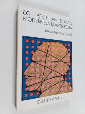 Jukka Kanerva : Politiikan teorian moderneja klassikkoja