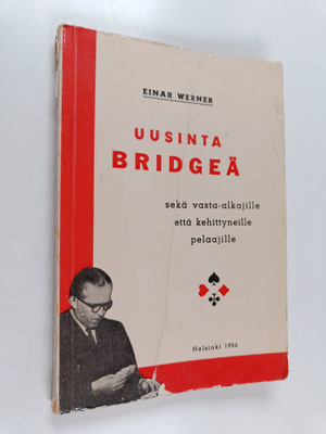 Einar Werner : Uusinta bridgeä sekä vasta-alkajille että ...
