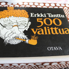 Erkki Tanttu : 500 valittua ( 1.p. 1982 ) - pikkukuva 1