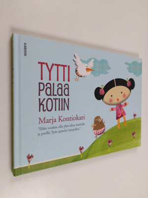 Marja Kontiokari : Tytti palaa kotiin