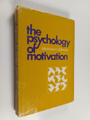 Abraham K. Korman : The psychology of motivation