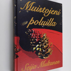 Seija Multanen : Muistojeni poluilla : ajankuvaus lävitse... - pikkukuva 1