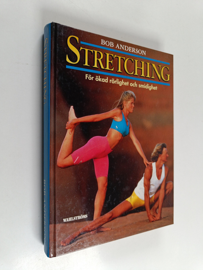 Bob Anderson : Stretching : för ökad rörlighet och smidighet