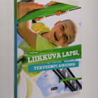 Jaakko Finne : Liikkuva lapsi, terveempi aikuinen - pikkukuva 1