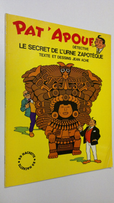 Jean Ache : Pat'Apouf : le secret de l'urne Zapoteque