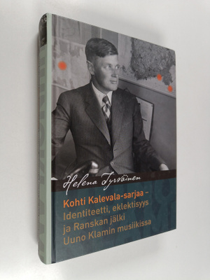 Helena Tyrväinen : Kohti Kalevala-sarjaa identiteetti, ek...
