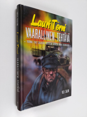 Veli Salin : Lauri Törni : vaarallinen tehtävä