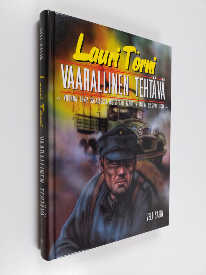 Veli Salin : Lauri Törni : vaarallinen tehtävä