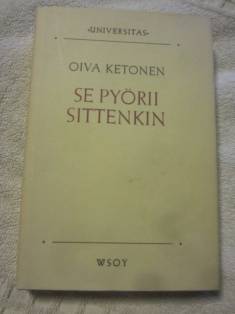 Oiva Ketonen / Se pyörii sittenkin