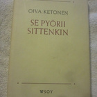 Oiva Ketonen / Se pyörii sittenkin - pikkukuva 1