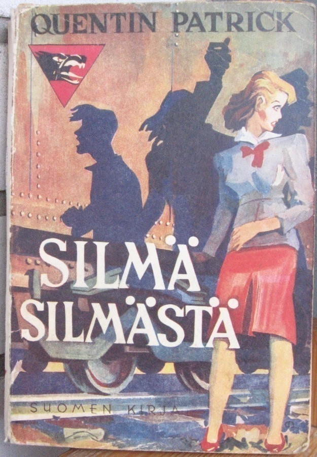 Quentin Patrick: Silmä silmästä, Suomen Kirja 1944. 243 s.