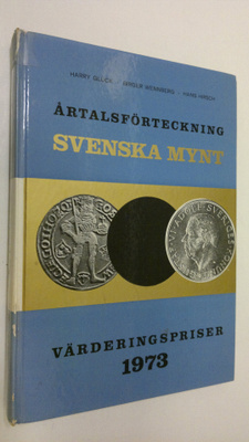 Harry Gluck : Årtalsförteckning svenska mynt : värderings...