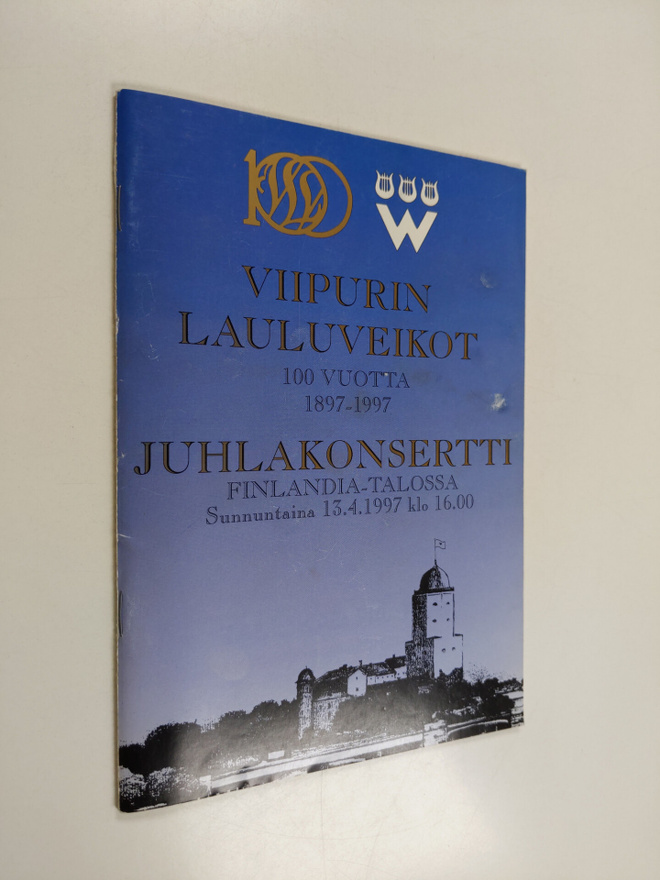 Viipurin lauluveikot 100 vuotta 1897-1997 : Juhlakonsertt...