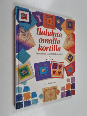 Jain Suckling : Ilahduta omalla kortilla : innostavia ide...