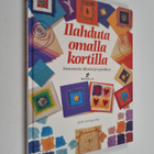 Jain Suckling : Ilahduta omalla kortilla : innostavia ide... - pikkukuva 1