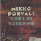 Mikko Porvali: Veri ei vaikene (Karelia Noir 2) nide - pikkukuva 1