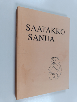 Saatakko sanua : Vihannin murteen sanoja, sanontoja ja sa...