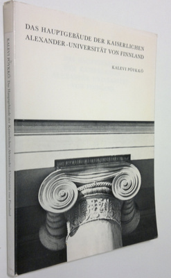 Kalevi Pöykkö : Das Hauptgebäude der Kaiserlichen Alexand...