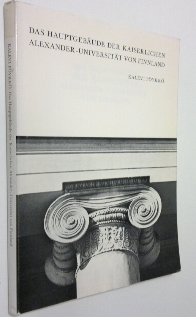 Kalevi Pöykkö : Das Hauptgebäude der Kaiserlichen Alexand...