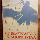 Suurmetsästäjiä ja suurriistaa - toim.M. Kivilinna 1.p - pikkukuva 1