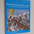 Kaj Nyman : Sinisilmäisyyden aika : suunnittelun myyttejä... - pikkukuva 1