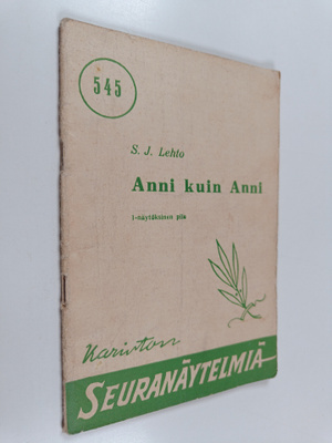 S. J. Lehto : Anni kuin Anni : yksinäytöksinen pila