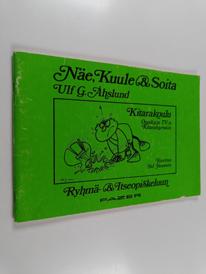 Ulf G. Åhslund : Näe, kuule & soita - Kitarakoulu oppikir...
