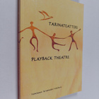 Tarinateatteri : Playback Theatre - pikkukuva 1