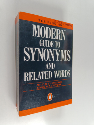 Samuel Ichiye Hayakawa : The Penguin modern guide to syno...