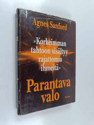 Agnes Sanford : Parantava valo : tie hengelliseen paranta...