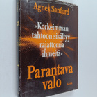 Agnes Sanford : Parantava valo : tie hengelliseen paranta... - pikkukuva 1