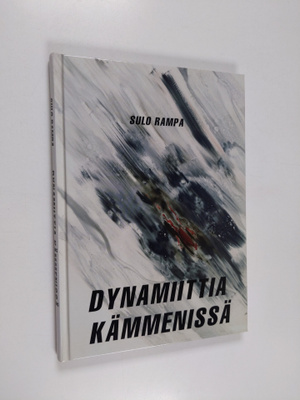 Sulo Rampa : Dynamiittia kämmenissä