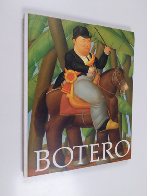 Fernando Botero : Botero : Helsingin kaupungin taidemuseo...