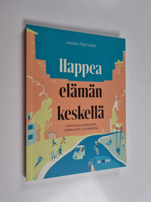 Hannu Pöntinen : Happea elämän keskellä (signeerattu, tek...