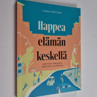 Hannu Pöntinen : Happea elämän keskellä (signeerattu, tek... - pikkukuva 1