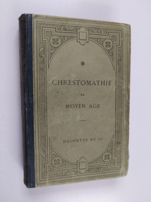 Chrestomathie du moyen age : Extraits Publies