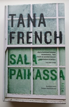 Tana French: Salapaikassa