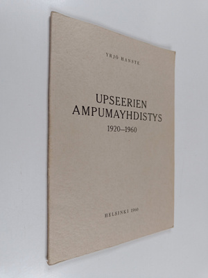 Yrjö Hanste : Upseerien ampumayhdistys 1920-1960